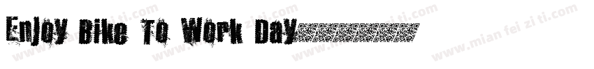 Enjoy Bike To Work Day字体转换
